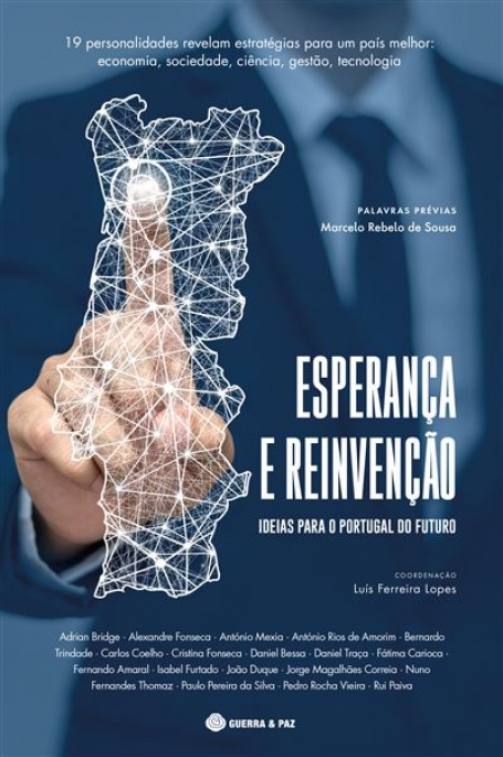 ESPERANÇA E REINVENÇÃO - IDEIAS PARA O PORTUGAL DO FUTUTRO