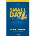 SMALL DATA - AS PEQUENAS PISTAS QUE REVELAM GRANDES TENDENCIAS