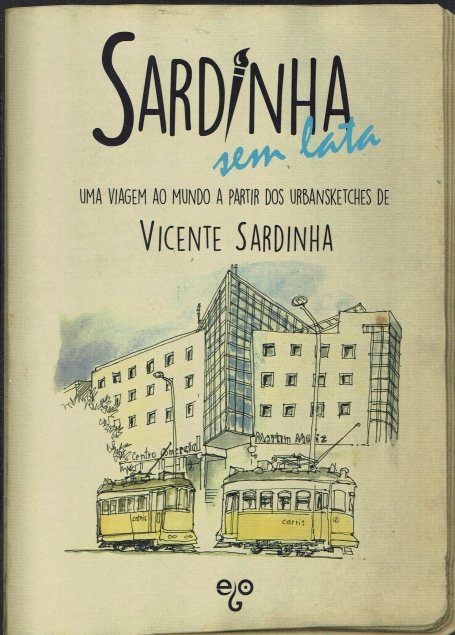 SARDINHA SEM LATA - UMA VIAGEM AO MUNDO A PARTIR DOS URBANSKETCHES