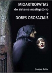 MIOARTROPATIAS DO SISTEMA MASTIGATORIO E DORES
