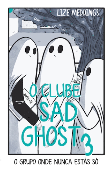 O CLUBE SAD GHOST 3 - O GRUPO ONDE NUNCA ESTÁS SÓ