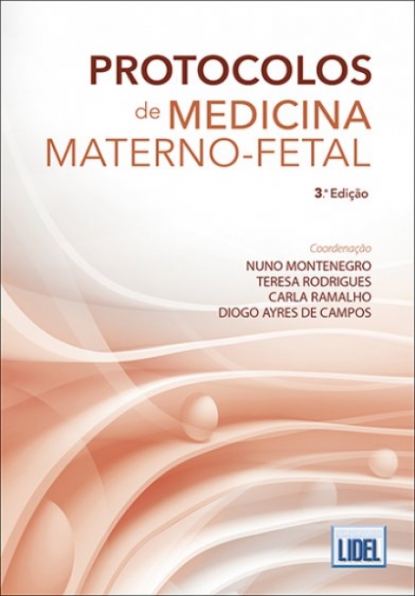 PROTOCOLOS DE MEDICINA MATERNO-FETAL - 3º EDICAO