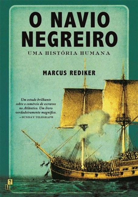 O NAVIO NEGREIRO UMA HISTÓRIA HUMANA