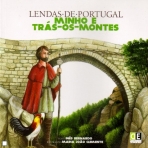 LENDAS DE PORTUGAL - MINHO E TRAS-OS-MONTES