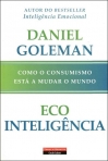 ECO INTELIGENCIA - COMO O CONSUMISMO ESTA A MUDAR O MUNDO