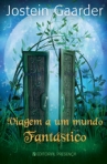VIAGEM A UM MUNDO FANTASTICO