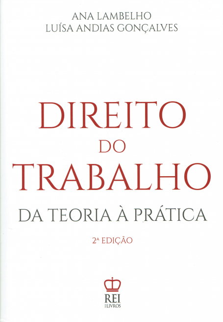 DIREITO DO TRABALHO DA TEORIA À PRÁTICA - 2ª Edição
