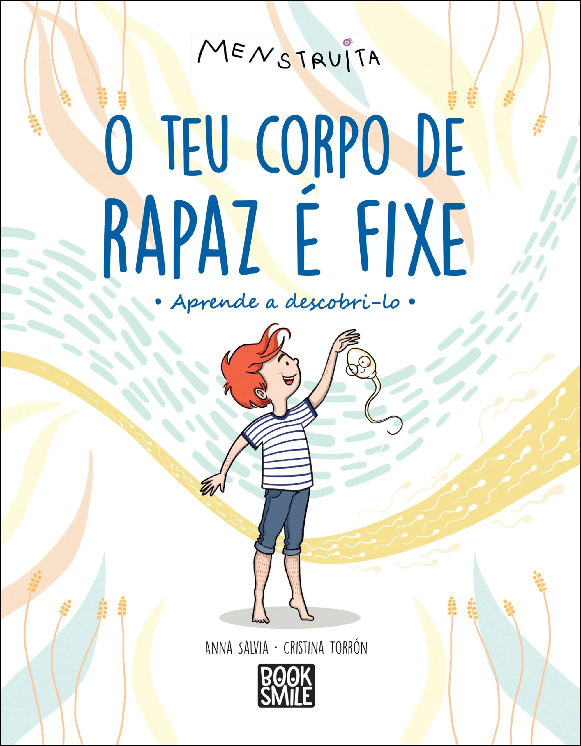 O TEU CORPO DE RAPAZ É FIXE - APRENDE A DESCOBRI-LO