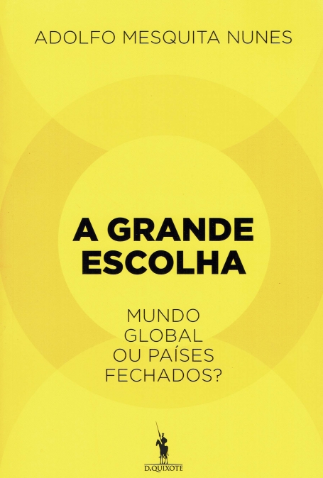 A GRANDE ESCOLHA -mundo global ou paises fechados?