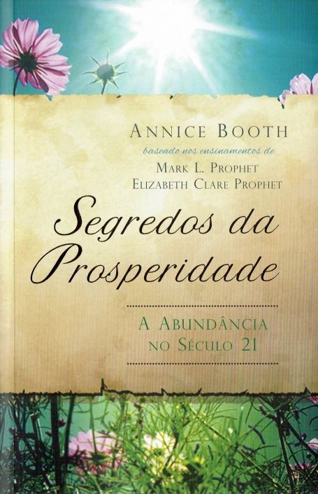SEGREDOS DA PROSPERIDADE - A ABUNDÂNCIA NO SÉCULO 21