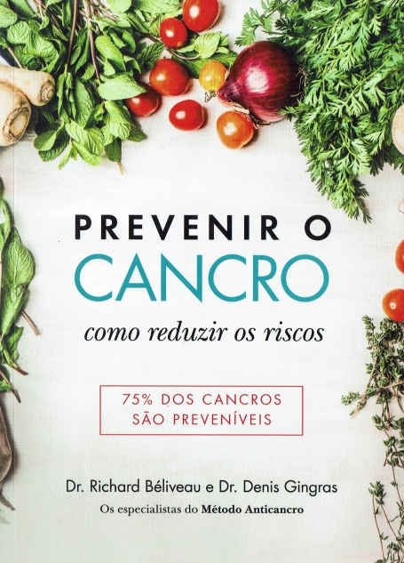 PREVENIR O CANCRO - COMO REDUZIR OS RISCOS