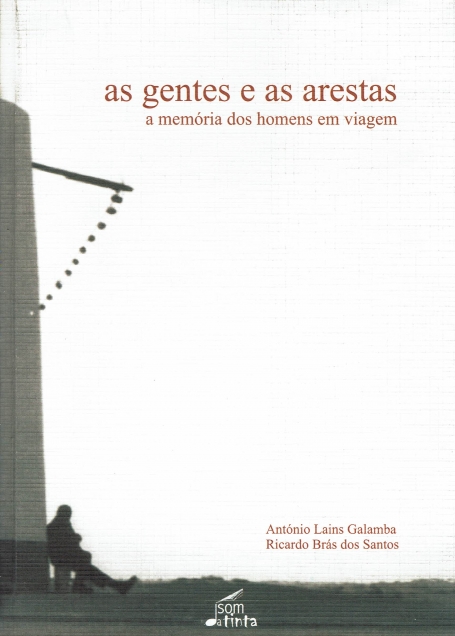 GENTES E AS ARESTAS a memoria dos homens em viagem