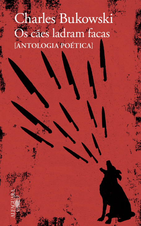 OS CÃES LADRAM FACAS - Antologia Poética
