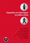 DIAGNOSTICO DE ENFERMAGEM NA PRATICA CLINICA