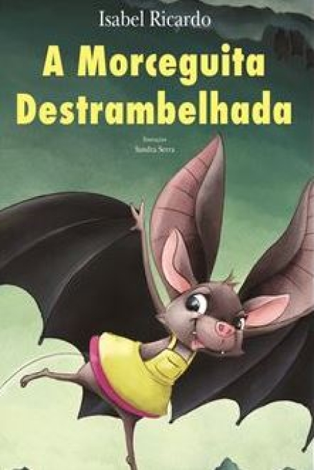 A MORCEGUITA DESTRAMBELHADA