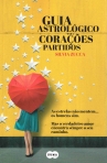 GUIA ASTROLOGICO PARA CORACOES PARTIDOS