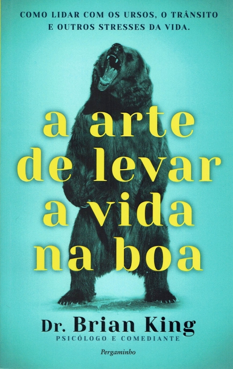 A ARTE DE LEVAR A VIDA NA BOA