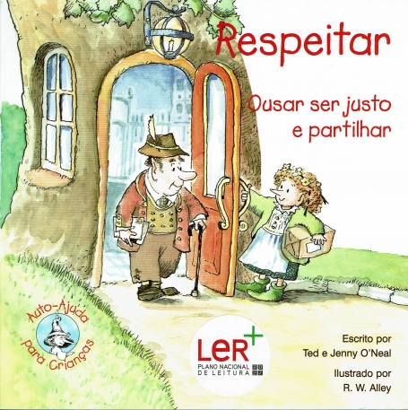 RESPEITAR - OUSAR SER JUSTO E PARTILHAR - AUTO AJUDA PARA CRIANCAS