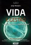 VIDA E GESTAO - A GESTAO DA VIDA E A VIDA DA GESTAO