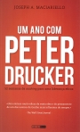 UM ANO COM PETER DRUCKER - 52 SEMANAS DE COACHING PARA UMA LIDERANÇA EFICAZ