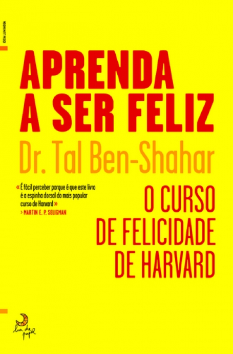 APRENDA A SER FELIZ - curso de felicidade da universidade de harvard