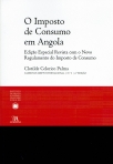 IMPOSTO DE CONSUMO EM ANGOLA - edicao especial revista com o Novo Regulamento do Imposto de Consumo