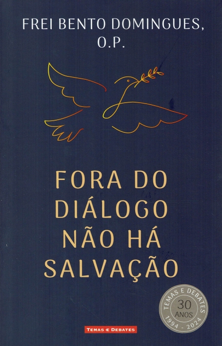 FORA DO DIÁLOGO NÃO HÁ SALVAÇÃO