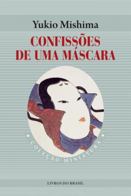 77470.10 - CONFISSÕES DE UMA MÁSCARA - Col. Miniatura