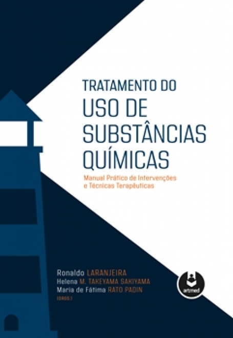 Tratamento do Uso de Substâncias Químicas - Manual Prático de Intervenções e Técnicas Terapêuticas