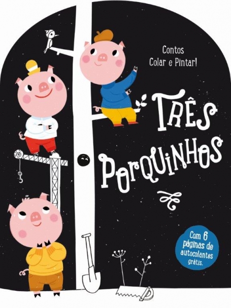 CONTOS COLAR E PINTAR - TRES PORQUINHOS - COM 6 PAGINAS AUTOCOLANTES GRATIS