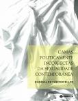 CAMAS POLITICAMENTE INCORRECTAS DA SEXUALIDADE CONTEMPORANEA