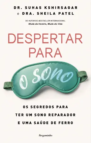 DESPERTAR PARA O SONO - Os segredos para ter um sono reparador e uma saúde de ferro