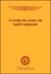 LIVRO DE OURO DE SAINT GERMAIN