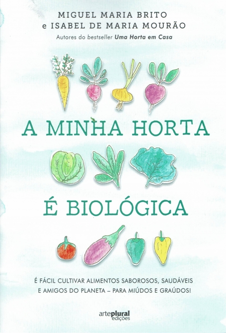 A MINHA HORTA É BIOLÓGICA