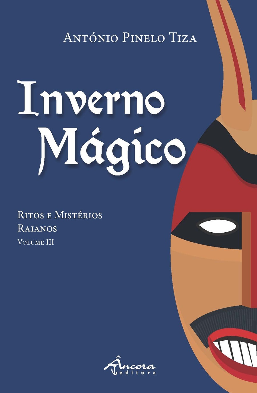INVERNO MÁGICO: RITOS E MISTÉRIOS RAIANOS VOL III