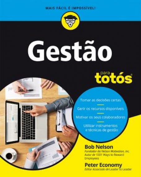 45222.20 - GESTAO PARA TOTOS - Nova Edicao - Aprenda a - tomar as decisoes certas/gerir os recursos disponiveis/motivar os seus colaboradores/utilizar instrumentos e tecnicas de gestao