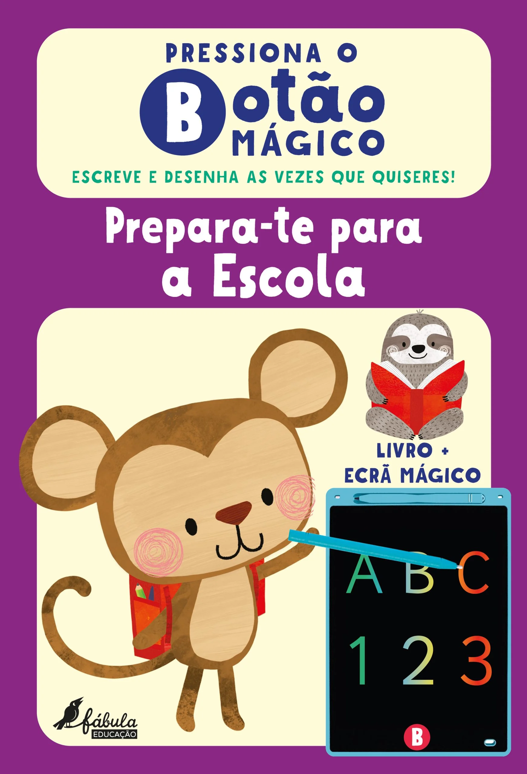 PRESSIONA O BOTÃO MÁGICO: PREPARA-TE PARA A ESCOLA