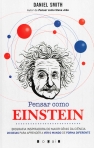 PENSAR COMO EINSTEIN - BIOGRAFIA INSPIRADORA DO MAIOR GENIO DA CIENCIA 28 IDEIAS PARA APRENDER A VER O MUNDO DE FORMA DIFERENTE