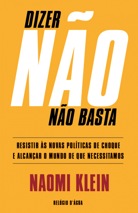 Dizer Não Não Basta - Resistir às novas políticas de choque e alcançar o mundo de que necessitamos