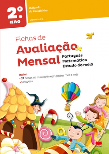 FICHAS DE AVALIACAO MENSAL 2º ANO O MUNDO DA CAROCHINHA - PORTUGUES MATEMATICA ESTUDO DO MEIO