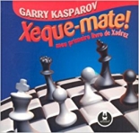 XEQUE-MATE - O MEU PRIMEIRO LIVRO DE XADREZ