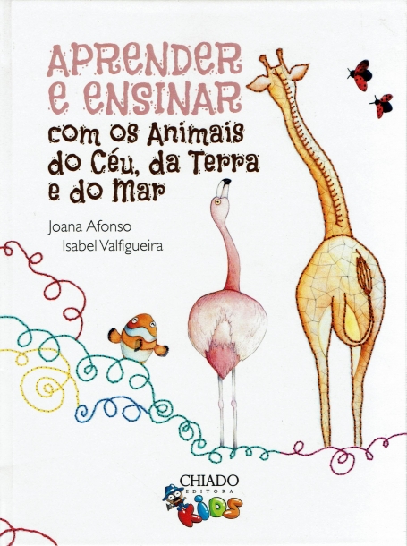 APRENDER E ENSINAR COM OS ANIMAIS DO CEU, DA TERRA E DO MAR
