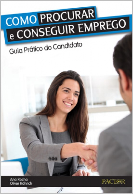 COMO PROCURAR E CONSEGUIR EMPREGO - GUIA PRATICO DO CANDIDATO