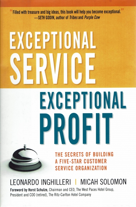 EXCEPTIONAL SERVICE, EXCEPTIONAL PROFIT: THE SECRETS OF BUILDING A FIVE-STAR CUSTOMER SERVICE ORGANIZATION