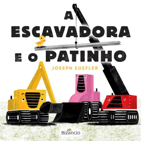 A ESCAVADORA E O PATINHO