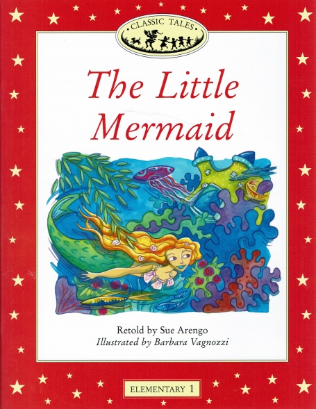 THE LITTLE MERMAID - CLASSIC TALES - ELEMENTARY LEVEL 1