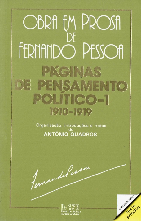 PAGINAS DE PENSAMENTO POLITICO - I (1910 - 1919) -organizacao, introducoes e notas de Antonio Quadros