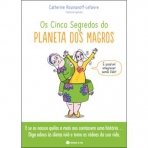 OS CINCO SEGREDOS DO PLANETA DOS MAGROS