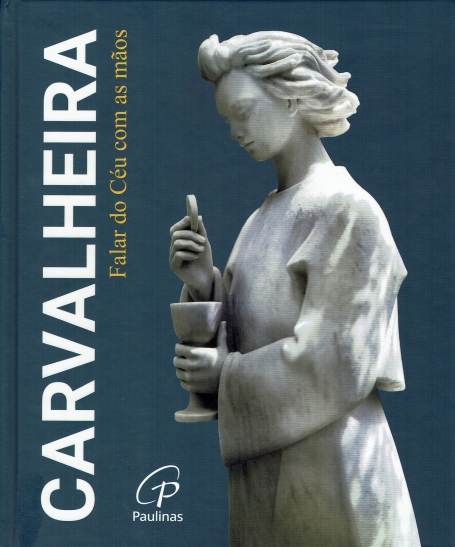 CARVALHEIRA - FALAR DO CÉU COM AS MÃOS