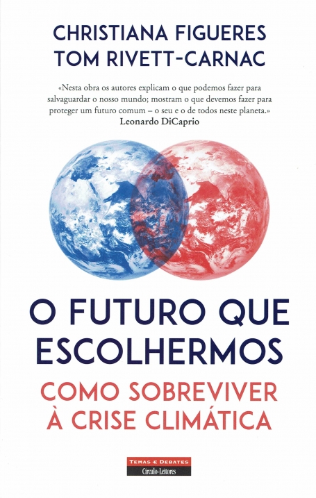 O FUTURO QUE ESCOLHEMOS - COMO SOBREVIVER À CRISE CLIMATICA